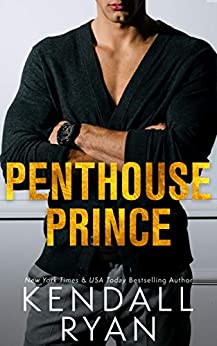Penthouse Prince by Kendall Ryan