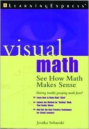 Visual Math: See How Math Makes Sense