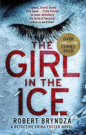 The Girl in the Ice (Detective Erika Foster #1)