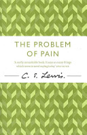 The Problem of Pain by C. S. Lewis