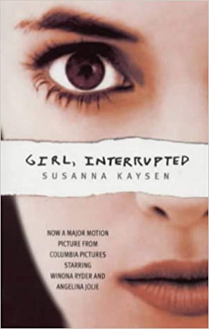Girl, Interrupted by Susanna Kaysen