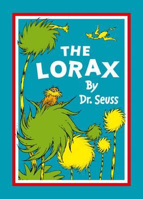 The Lorax. by Dr. Seuss