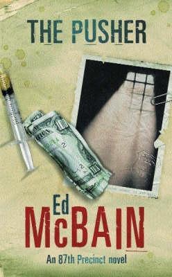 The Pusher (87th Precinct #3) by Ed McBain