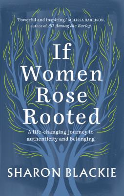 If Women Rose Rooted