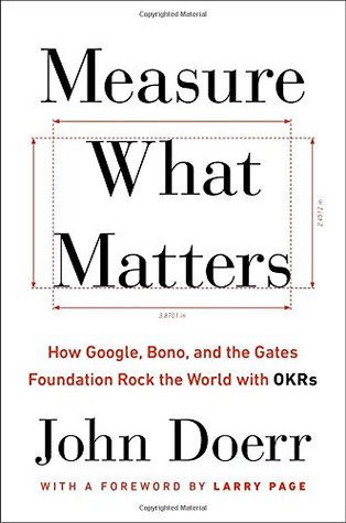 Measure What Matters by John Doerr