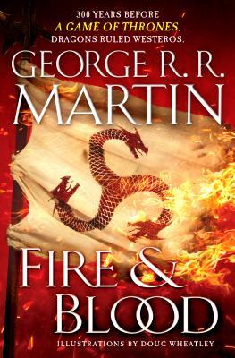 Fire & Blood (A Targaryen History #1)