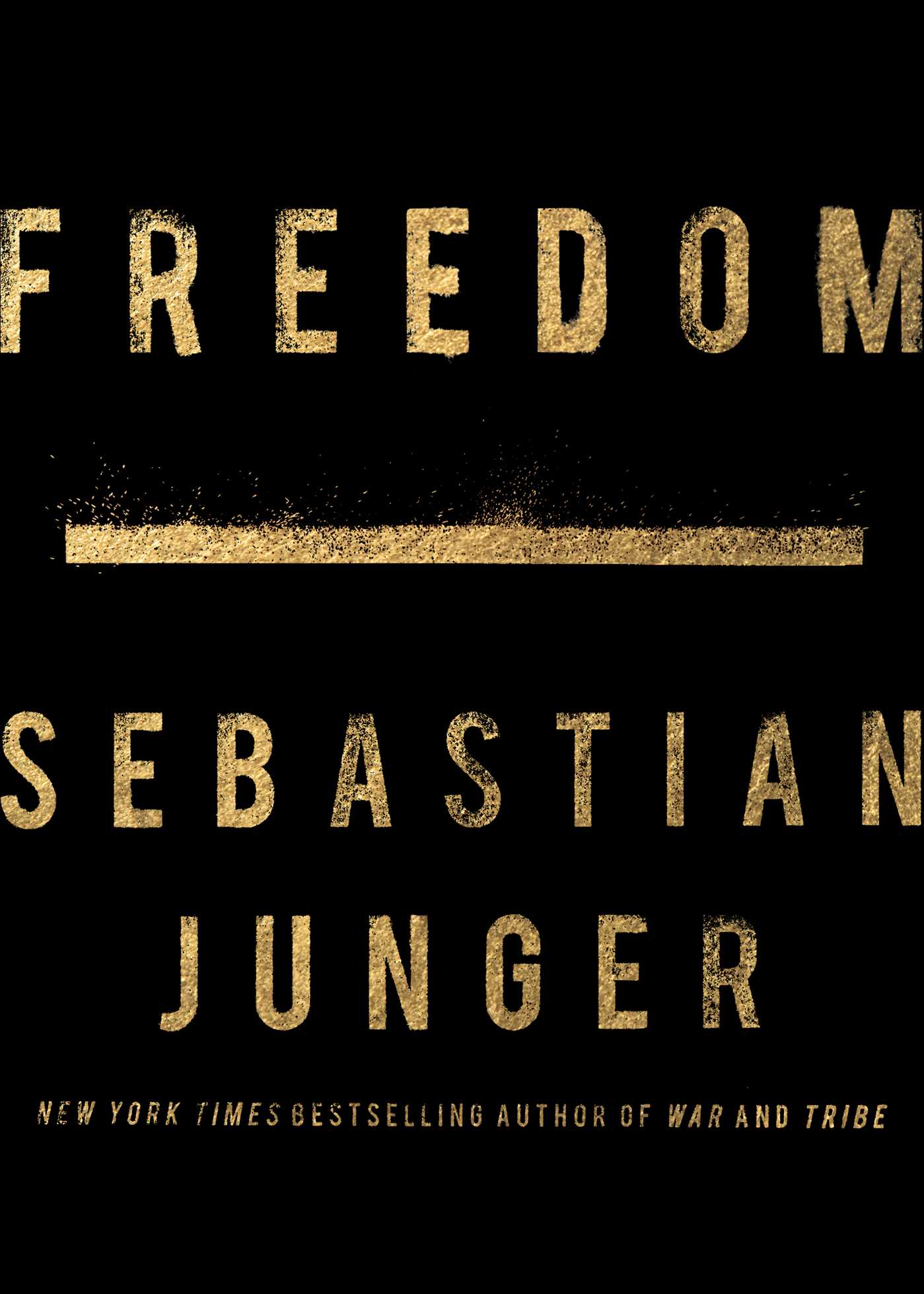 Freedom by Sebastian Junger
