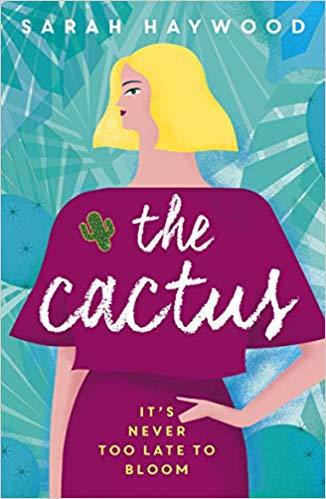 The Cactus by Sarah Haywood