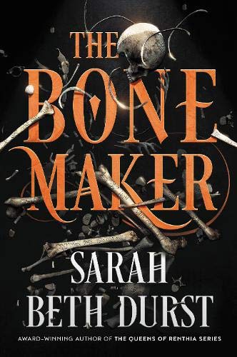 The Bone Maker by Sarah Beth Durst