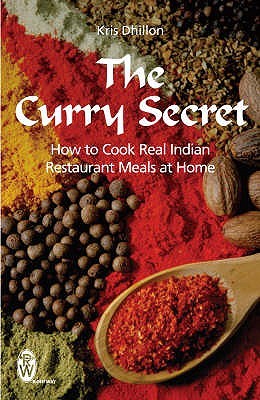 Curry Secret by Kris Dhillon