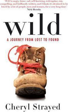 Wild : A Journey from Lost to Found