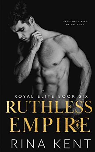 Ruthless Empire (Royal Elite #6)