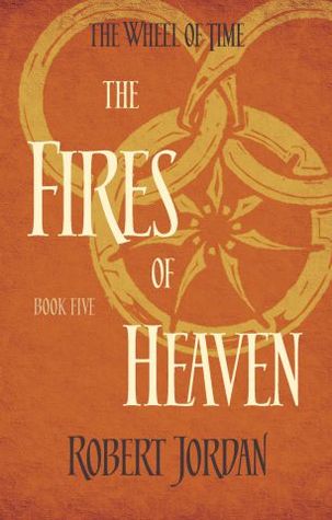The Fires of Heaven (The Wheel of Time #5)