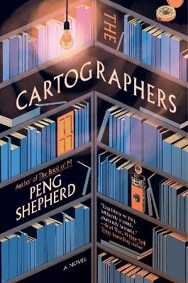 The Cartographers by Peng Shepherd