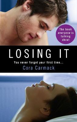 Losing It #1 by Cora Carmack