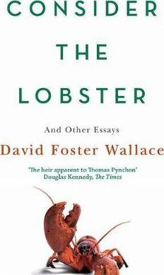Consider the Lobster and Other Essays