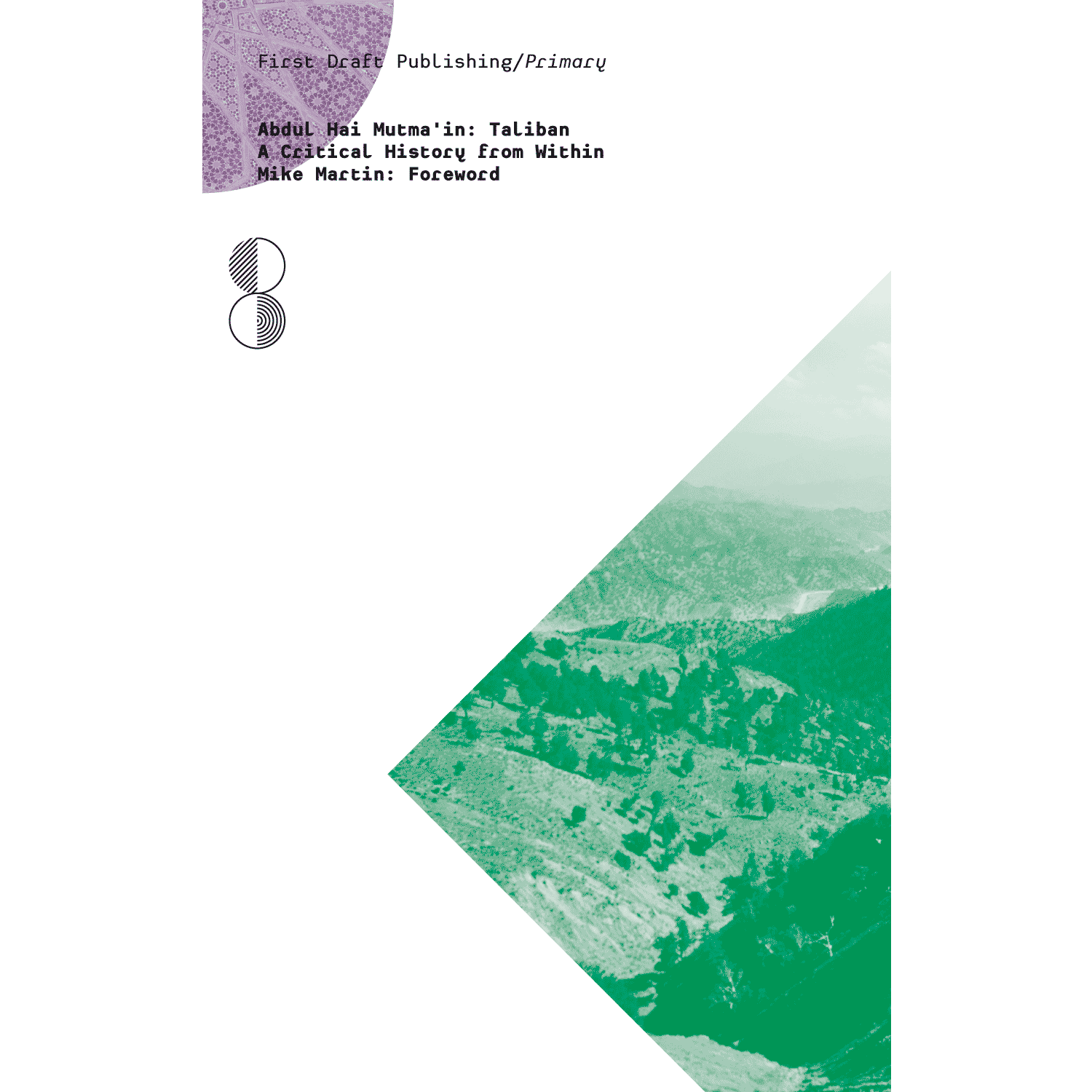 Taliban: A Critical History from Within