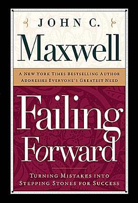 Failing Forward by John C. Maxwell
