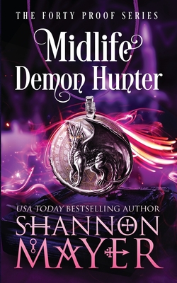 Midlife Demon Hunter (Forty Proof #3)