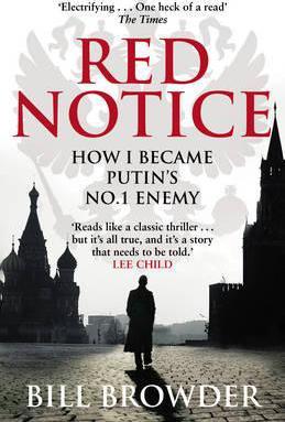Red Notice : How I Became Putin's No. 1 Enemy