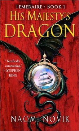 His Majesty's Dragon (Temeraire #1)