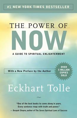 The Power of Now : A Guide to Spiritual Enlightenment