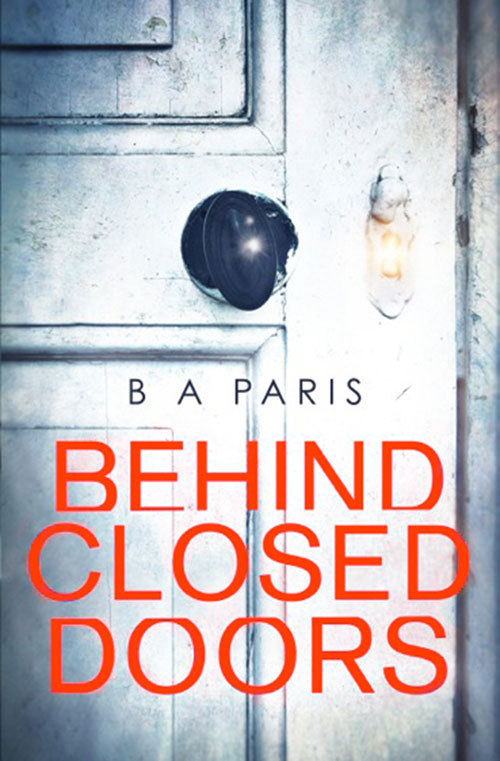 Behind Closed Doors by B.A. Paris