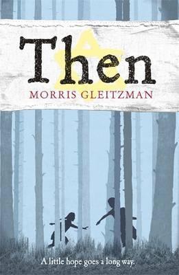 Then (Once #2) by Morris Gleitzman