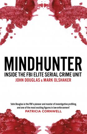 Mindhunter : Inside the FBI Elite Serial Crime Unit