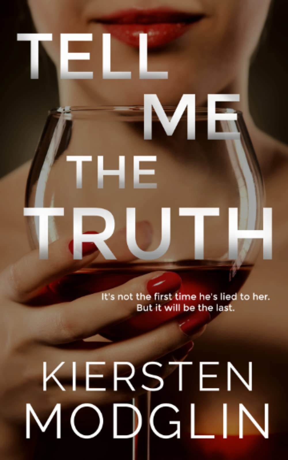 Tell Me the Truth by Kiersten Modglin