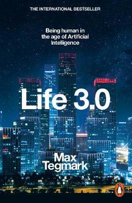 Life 3.0 by Max Tegmark