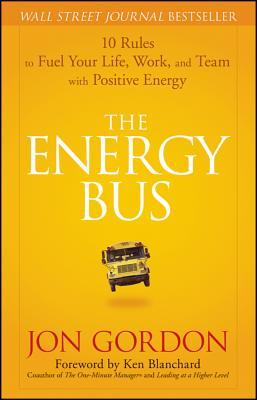 The Energy Bus by Jon Gordon