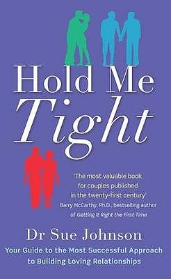 Hold Me Tight by Sue Johnson