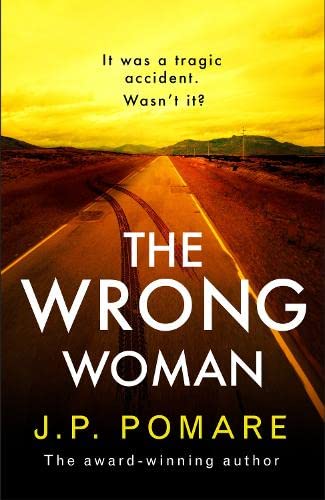 The Wrong Woman by J.P. Pomare