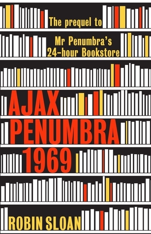 Ajax Penumbra 1969 by Robin Sloan