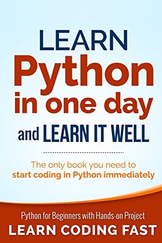 Learn Python in One Day and Learn it Well