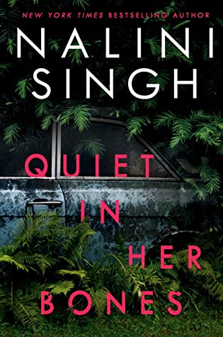 Quiet in Her Bones by Nalini Singh